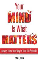Your Mind Is What Matters