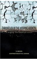 Chronicles of the Weeping Addicts