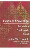 Fiction as Knowledge: Modern Post-romantic Novel