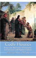 Godly Heretics