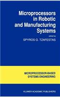 Microprocessors in Robotic and Manufacturing Systems