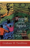 People of the Spirit: Exploring Luke's View of the Church