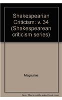 Shakespearean Criticism: Excerpts from the Criticism of William Shakespeare's Plays & Poetry, from the First Published Appraisals to Current Evaluations