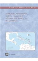 Institutions, Performance, and the Financing of Infrastructure Services in the Caribbean
