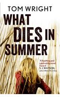 What Dies in Summer