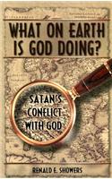 What on Earth Is God Doing?