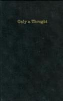 Only a Thought