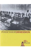 Possession Obsession: Andy Warhol and Collecting