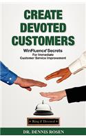 Create Devoted Customers