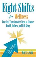 Eight Shifts for Wellness