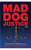 Mad Dog Justice