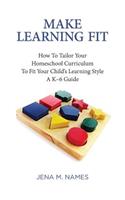 Make Learning Fit