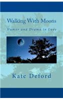 Walking With Moons