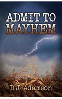 Admit To Mayhem