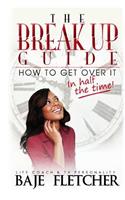 Break Up Guide