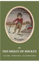 On the Origin of Hockey