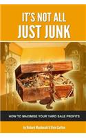 It's Not All Just Junk: How to Maximise Your Yard Sale Profits