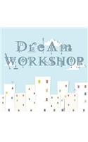 Dream Workshop