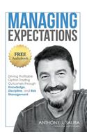 Managing Expectations: Driving Profitable Option Trading Outcomes Through Knowledge, Discipline, and Risk Management