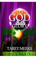 To God Be The Glory