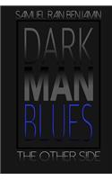 Dark Man Blues