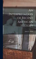 Interpretation of Recent American History