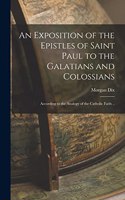 Exposition of the Epistles of Saint Paul to the Galatians and Colossians