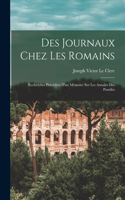 Des journaux chez les Romains: Recherches précédées d'un mémoire sur les Annales des pontifes