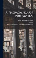 A Propaganda Of Philosophy
