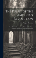 Pulpit of the American Revolution