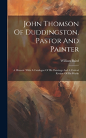 John Thomson Of Duddingston, Pastor And Painter