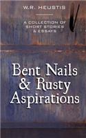 Bent Nails & Rusty Aspirations