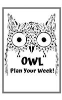 Owl Plan Your Week!: A Two-Year, Undated Weekly Planner with Adorable Owls and Space for Notes