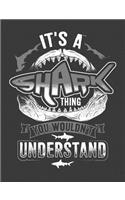 It's A Shark Thing You Wouldn't Understand