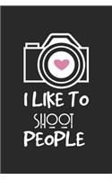 I Like To Shoot People