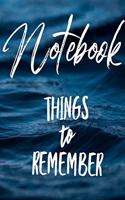 Notebook Things to Remember