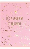 It's a Good Day to be Single