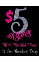 $5 Bling It's A Beautiful Thing A Live Broadcast Diary