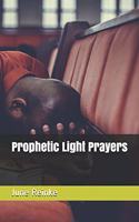 Prophetic Light Prayers
