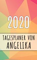 2020 Tagesplaner von Angelika: Personalisierter Kalender für 2020 mit deinem Vornamen