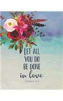 Let All You Do Be Done in Love 1 Corinthians 16