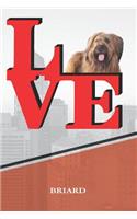 Briard: Personalized Love Park Dog Comprehensive Garden Notebook with Garden Record Diary, Garden Plan Worksheet, Monthly or Seasonal Planting Planner, Expe