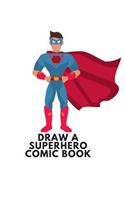 Draw A Superhero Comic Book