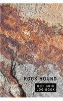 Rock Hound Dot Grid Log Book: 6 x 9 - 2 Index Pages 120 Dot Grid Pages Fossil & Mineral Collection Notebook Sandstone