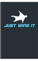 Just wing it