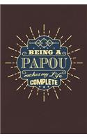 Being a Papou Make My Life Complete