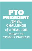 PTO President All the Challenge of a Real Job