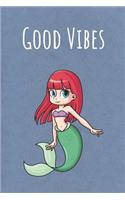 Good Vibes: Funny Unique Motivational Colorful Journal Notebook For Birthday, Anniversary, Christmas, Graduation and Holiday Gifts for Girls, Women, Men and Boy