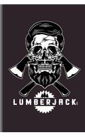 Lumberjack: Lumber Logger notebooks gift (6"x9") Dot Grid notebook to write in