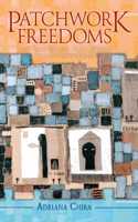 Patchwork Freedoms: Law, Slavery, and Race beyond Cuba's Plantations(Afro-Latin America)